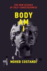 9780262046596-0262046598-Body Am I: The New Science of Self-Consciousness