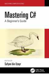 9781032103228-1032103221-Mastering C#: A Beginner's Guide (Mastering Computer Science)