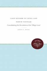 9780807874448-0807874442-Land Reform in China and North Vietnam: Consolidating the Revolution at the Village Level (Enduring Editions) (Unc Press Enduring Editions)