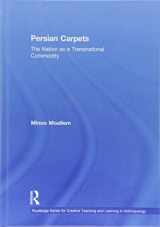 9781138290242-1138290246-Persian Carpets: The Nation as a Transnational Commodity (Routledge Series for Creative Teaching and Learning in Anthropology)