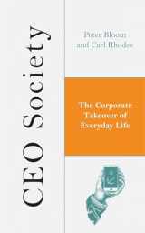 9781786990730-1786990733-CEO Society: The Corporate Takeover of Everyday Life