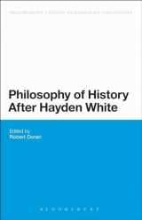 9781441108210-1441108211-Philosophy of History After Hayden White (Bloomsbury Studies in American Philosophy, 1)