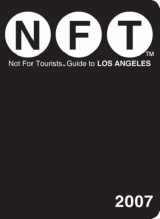 9780977803156-0977803155-Not for Tourists 2007 Guide to Los Angeles (NOT FOR TOURISTS : LOS ANGELES)