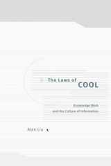 9780226486994-0226486990-The Laws of Cool: Knowledge Work and the Culture of Information