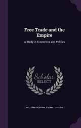 9781355775171-1355775175-Free Trade and the Empire: A Study in Economics and Politics