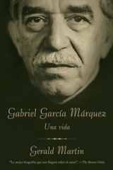 9780307472281-0307472280-Gabriel García Márquez / Gabriel García Márquez: A Life: Una Vida (Spanish Edition)