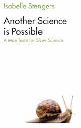 9781509521814-150952181X-Another Science is Possible: A Manifesto for Slow Science