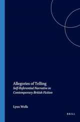 9789042011144-9042011149-Allegories of Telling: Self-referential Narrative in Contemporary British Fiction (Costerus New Series, 146)