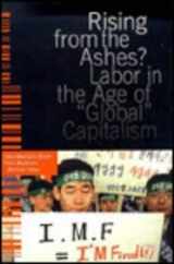 9780853459491-0853459495-Rising from the Ashes?: Labor in the Age of "Global" Capitalism