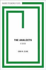 9780190863128-0190863129-The Analects: A Guide (Guides to Sacred Texts)
