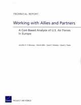 9780833076250-0833076256-Working with Allies and Partners: A Cost-Based Analysis of U.S. Air Forces in Europe