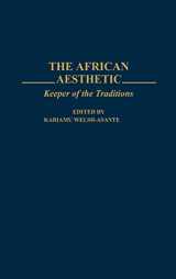 9780313265495-0313265496-The African Aesthetic: Keeper of the Traditions (Contributions in Afro-American and African Studies: Contemporary Black Poets)