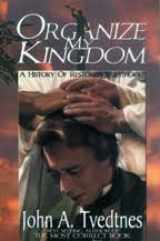 9781929281084-1929281080-Organize My Kingdom: A History of Restored Priesthood