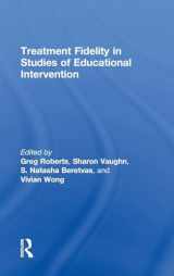 9781138838505-1138838500-Treatment Fidelity in Studies of Educational Intervention