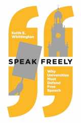 9780691191522-0691191522-Speak Freely: Why Universities Must Defend Free Speech (New Forum Books, 63)