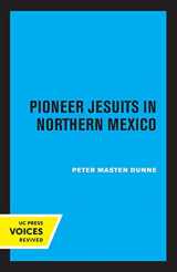 9780520348394-0520348397-Pioneer Jesuits in Northern Mexico