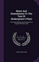 9781342396747-134239674X-Notes And Emendations To The Text Of Shakespeare's Plays: From Early Manuscript Corrections In A Copy Of The Folio, 1632