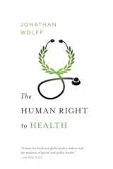 9780393343380-0393343383-The Human Right to Health (Norton Global Ethics Series)