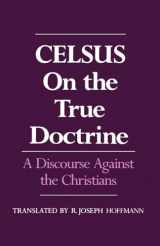 9780195041514-0195041518-On the True Doctrine: A Discourse Against the Christians