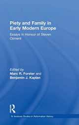 9780754652489-0754652483-Piety and Family in Early Modern Europe: Essays in Honour of Steven Ozment (St Andrews Studies in Reformation History)