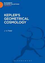 9781472507037-1472507037-Kepler's Geometrical Cosmology (Bloomsbury Academic Collections: Philosophy)