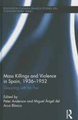9780415858885-0415858887-Mass Killings and Violence in Spain, 1936-1952: Grappling with the Past (Routledge/Canada Blanch Studies on Contemporary Spain)