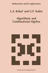 9789401048842-9401048843-Algorithmic and Combinatorial Algebra (Mathematics and Its Applications, 255)