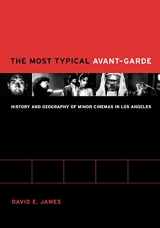 9780520242586-0520242580-The Most Typical Avant-Garde: History and Geography of Minor Cinemas in Los Angeles