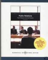 9780071280105-0071280103-Public Relations: the Profession and the Practice