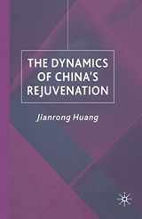 9781349424542-1349424544-The Dynamics of China's Rejuvenation (Studies on the Chinese Economy)