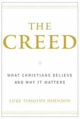 9780385502481-0385502486-The Creed: What Christians Believe and Why it Matters