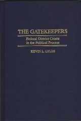 9780275960827-027596082X-The Gatekeepers: Federal District Courts in the Political Process (Modern Dramatists Research and)