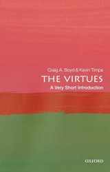 9780198845379-0198845375-The Virtues: A Very Short Introduction (Very Short Introductions)