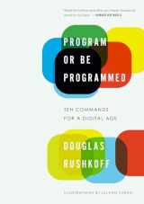 9781593764265-159376426X-Program or Be Programmed: Ten Commands for a Digital Age