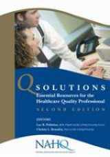 9781607022589-1607022583-Q Solutions: Essential Resources for the Healthcare Quality Professional