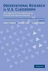 9780521891424-0521891426-Observational Research in U.S. Classrooms: New Approaches for Understanding Cultural and Linguistic Diversity