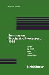 9780817634223-0817634223-Seminar on Stochastic Processes, 1988 (Progress in Probability, 17)