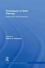9781138905917-1138905917-Techniques of Grief Therapy: Assessment and Intervention (Series in Death, Dying, and Bereavement)