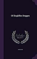 9781341076206-1341076202-Of Englifhe Dogges