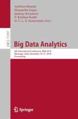 9783030047795-3030047792-Big Data Analytics: 6th International Conference, BDA 2018, Warangal, India, December 18–21, 2018, Proceedings (Information Systems and Applications, incl. Internet/Web, and HCI)
