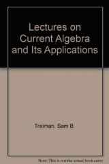9780691081182-0691081182-Lectures on Current Algebra and Its Applications (Princeton Series in Physics, 70)