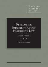 9781685615147-1685615147-Developing Judgment About Practicing Law (American Casebook Series)