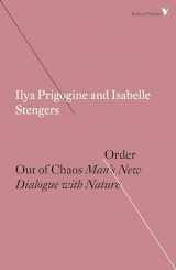 9781786631008-1786631008-Order Out of Chaos: Man's New Dialogue with Nature (Radical Thinkers)