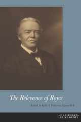 9780823255283-082325528X-The Relevance of Royce (American Philosophy)
