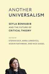 9780231212793-0231212798-Another Universalism: Seyla Benhabib and the Future of Critical Theory (New Directions in Critical Theory)