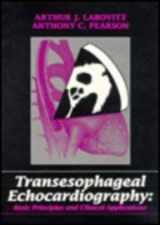 9780812115789-0812115783-Transesophageal Echocardiography: Basic Principles and Clinical Applications