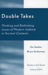 9780761828945-076182894X-Double Takes: Thinking and Rethinking Issues of Modern Judaism in Ancient Contexts (Studies in the Shoah Series)