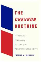 9780674260450-0674260457-The Chevron Doctrine: Its Rise and Fall, and the Future of the Administrative State