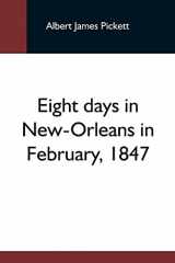 9789354596308-9354596304-Eight Days In New-Orleans In February, 1847