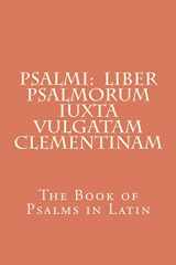 9781468002638-1468002635-Psalmi: Liber Psalmorum iuxta Vulgatam Clementinam: The Book of Psalms in Latin (Latin Edition)